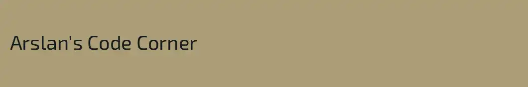 Arslan's Code Corner